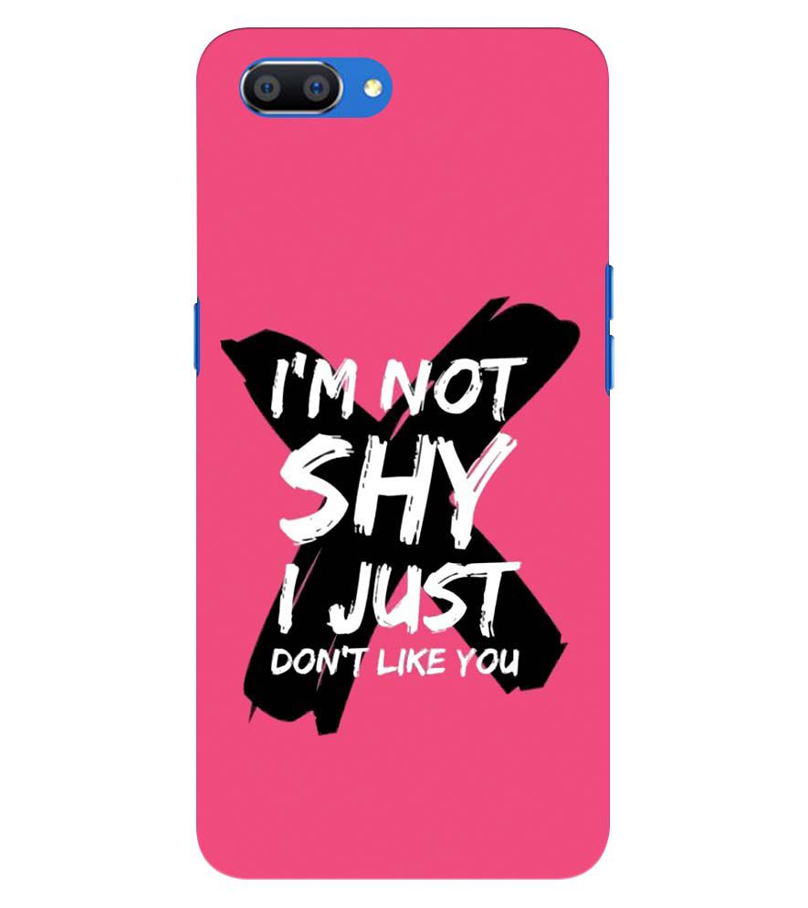 PS1322-I am Not Shy Back Cover for Oppo A5