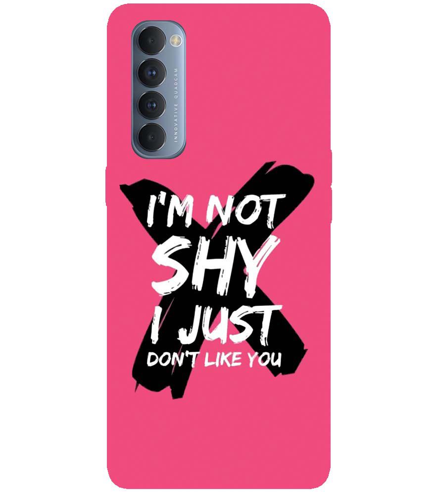PS1322-I am Not Shy Back Cover for Oppo Reno4 Pro
