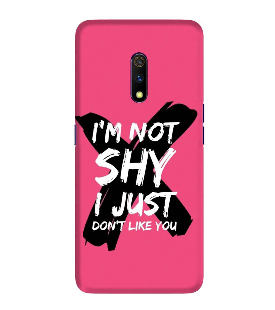 PS1322-I am Not Shy Back Cover for Realme X