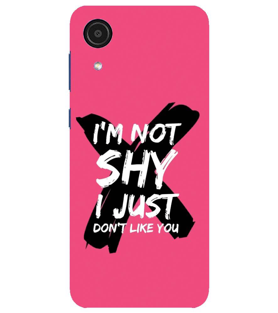 PS1322-I am Not Shy Back Cover for Samsung Galaxy A03 Core