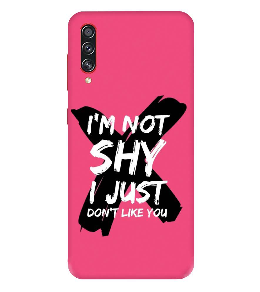 PS1322-I am Not Shy Back Cover for Samsung Galaxy A70s