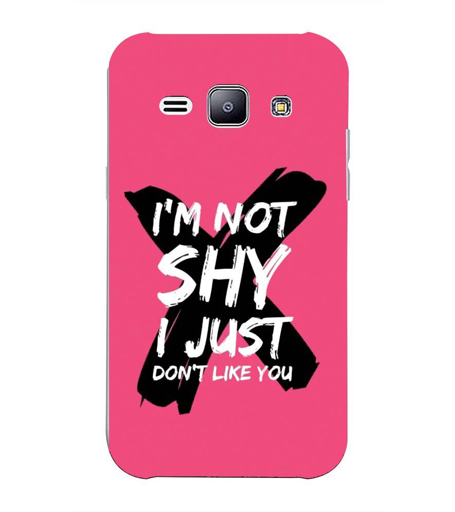 PS1322-I am Not Shy Back Cover for Samsung Galaxy J2 (2015)