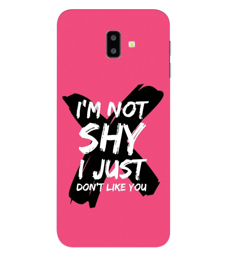 PS1322-I am Not Shy Back Cover for Samsung Galaxy J6+