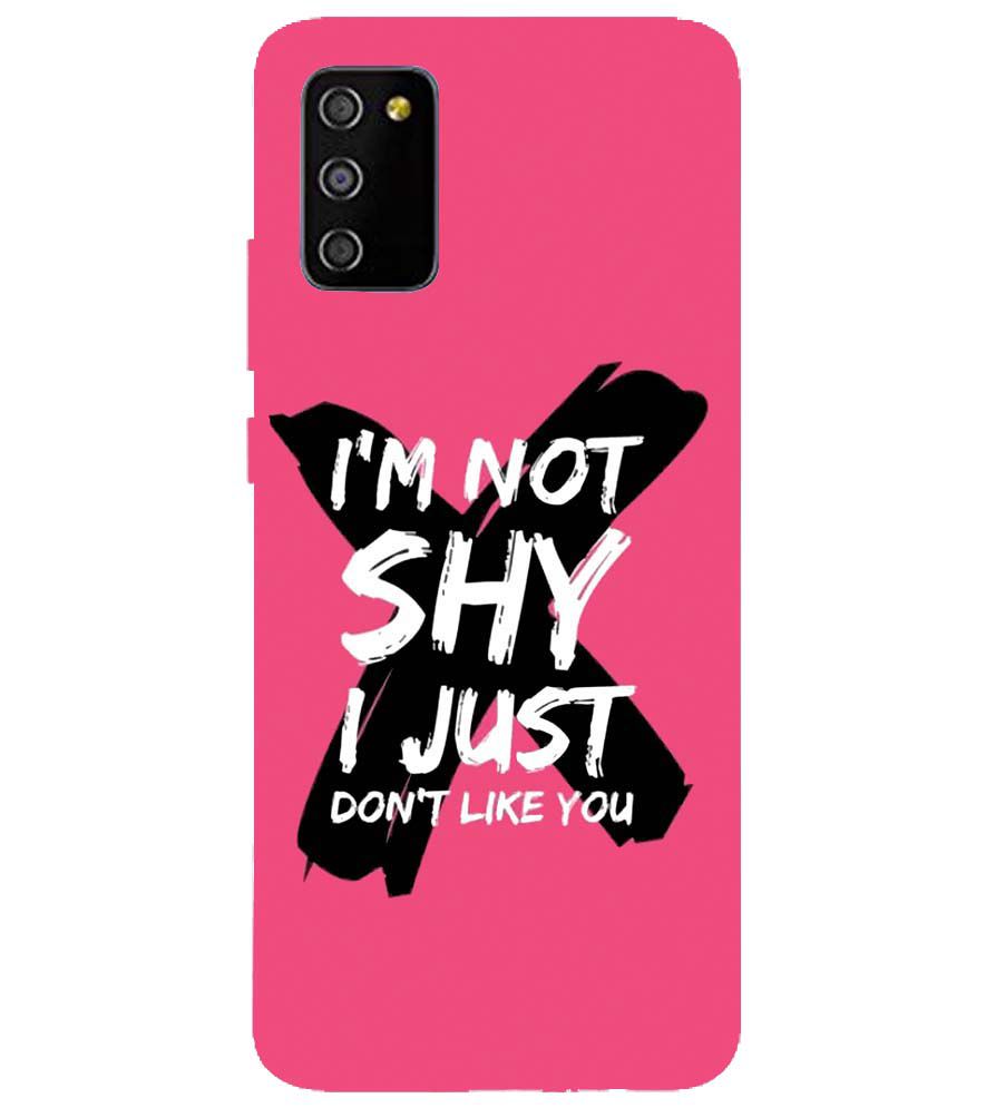 PS1322-I am Not Shy Back Cover for Samsung Galaxy M02s
