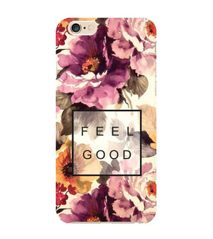 PS1324-Feel Good Flowers Back Cover for Apple iPhone 6 and iPhone 6S