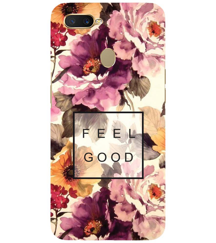 PS1324-Feel Good Flowers Back Cover for Oppo A11K