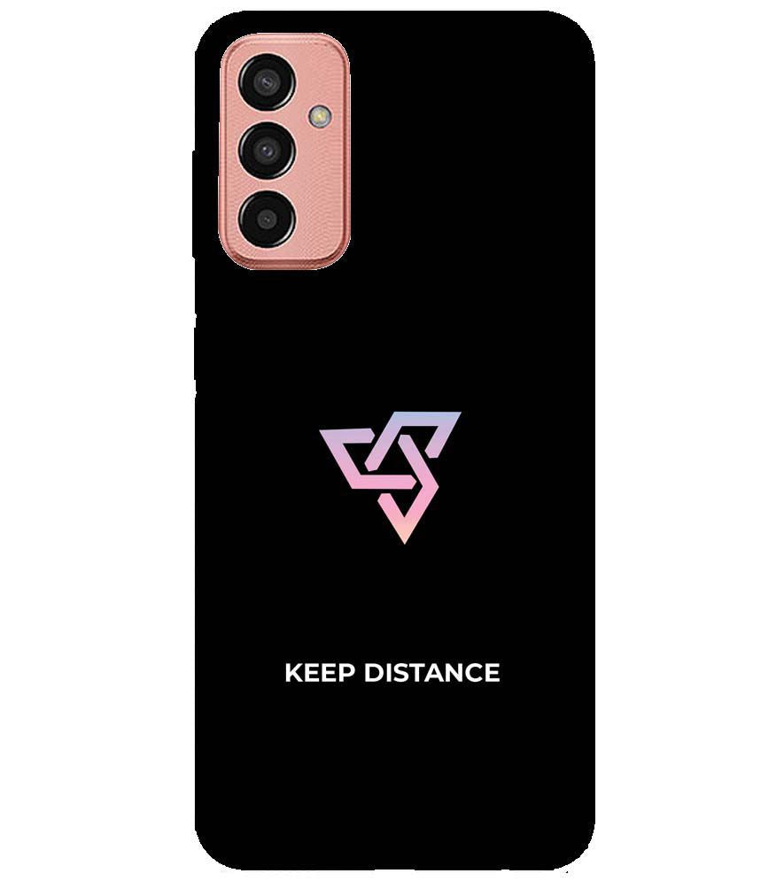 PS1334-Keep Distance Back Cover for Samsung Galaxy F13