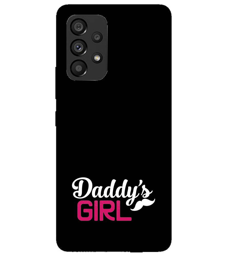 U0052-Daddy's Girl Back Cover for Samsung Galaxy A53 5G