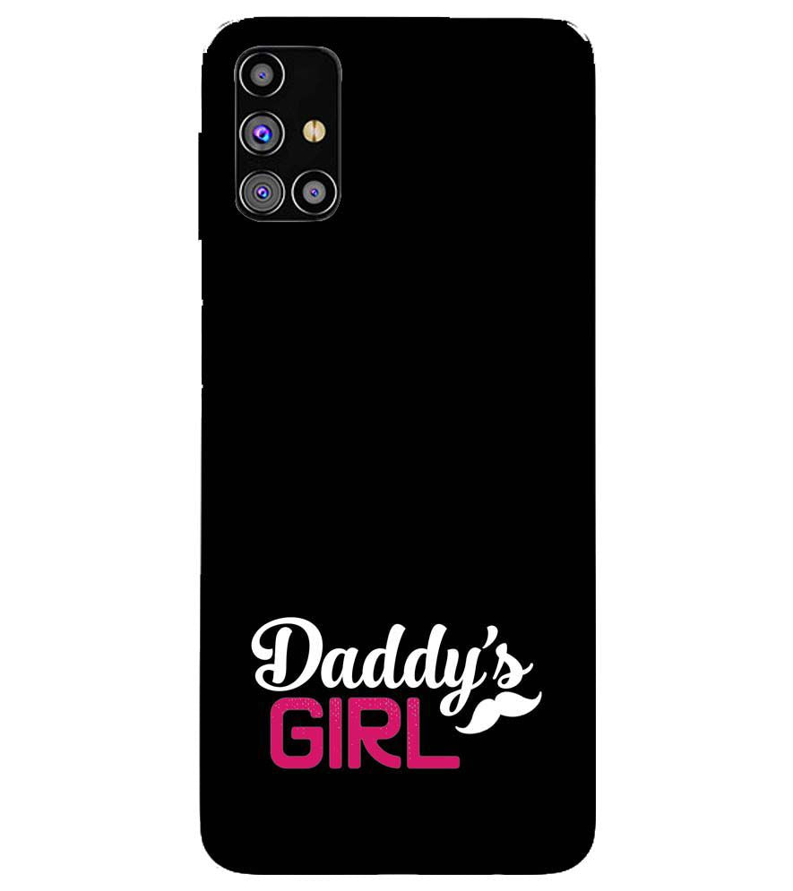 U0052-Daddy's Girl Back Cover for Samsung Galaxy M31s