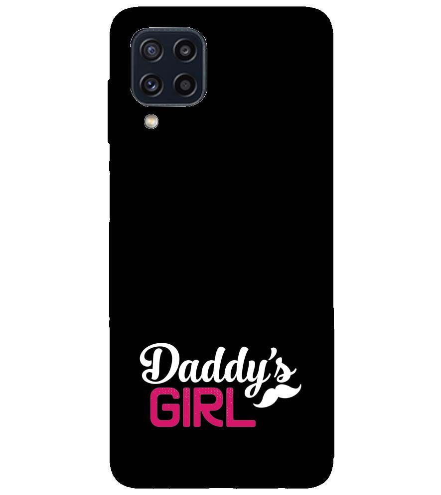U0052-Daddy's Girl Back Cover for Samsung Galaxy M32 Prime