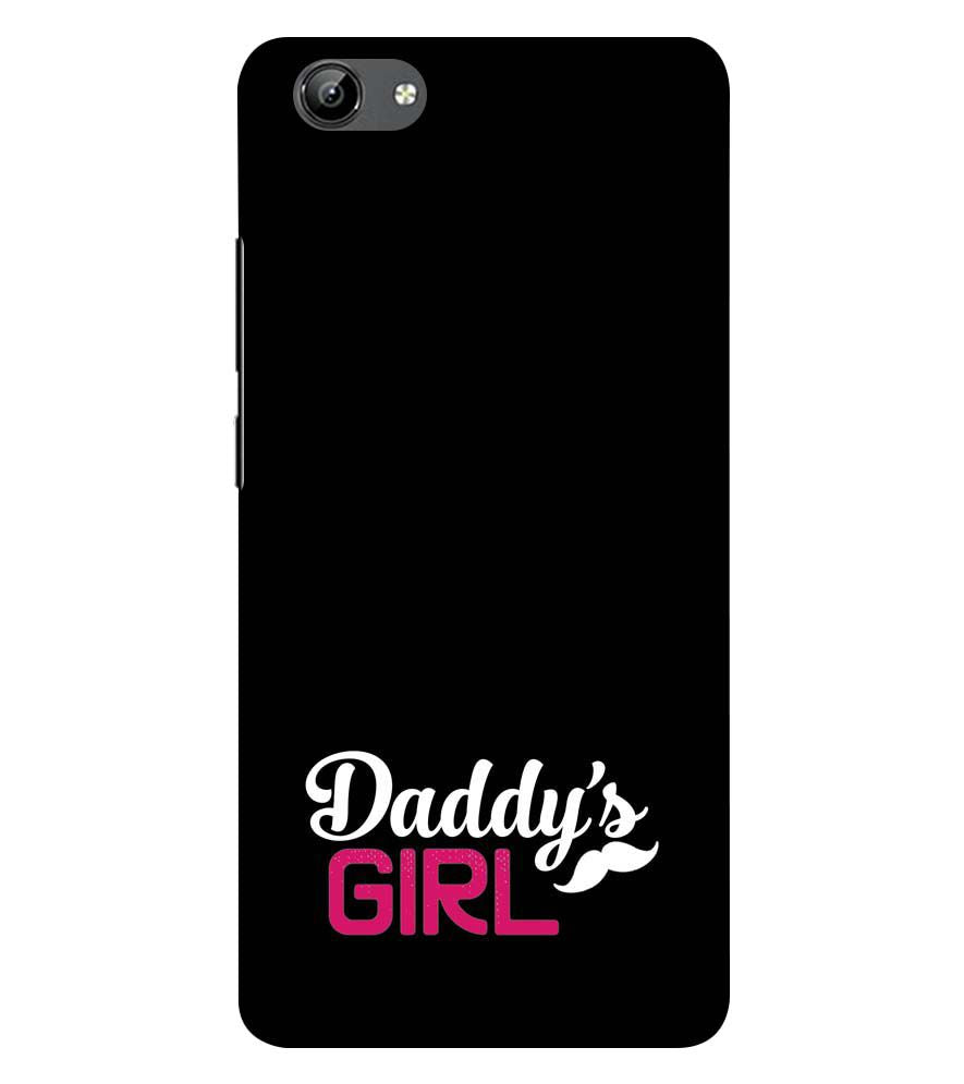 U0052-Daddy's Girl Back Cover for Vivo Y71i