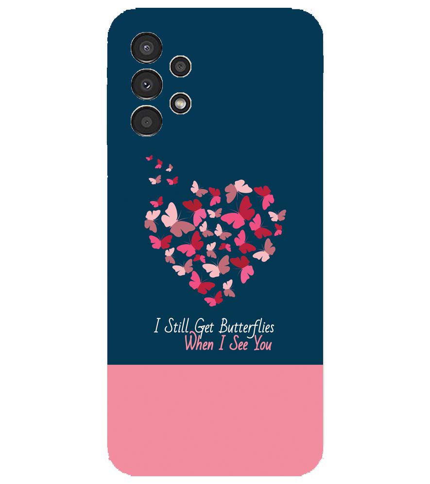 U0317-Butterflies on Seeing You Back Cover for Samsung Galaxy A13