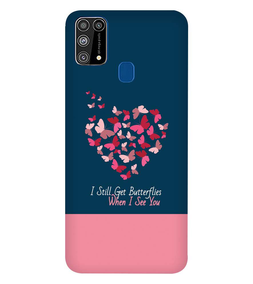 U0317-Butterflies on Seeing You Back Cover for Samsung Galaxy M31