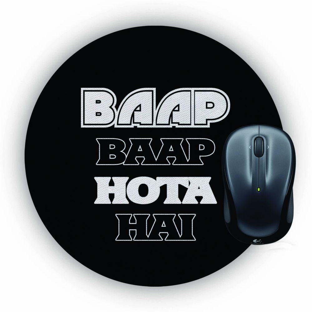 Baap Baap Hota Hai Mouse Pad (Round)