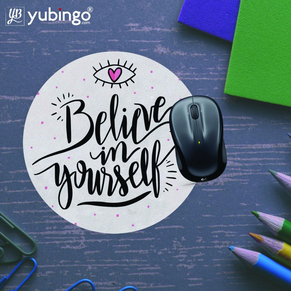 Believe Yourself Mouse Pad (Round)-Image5