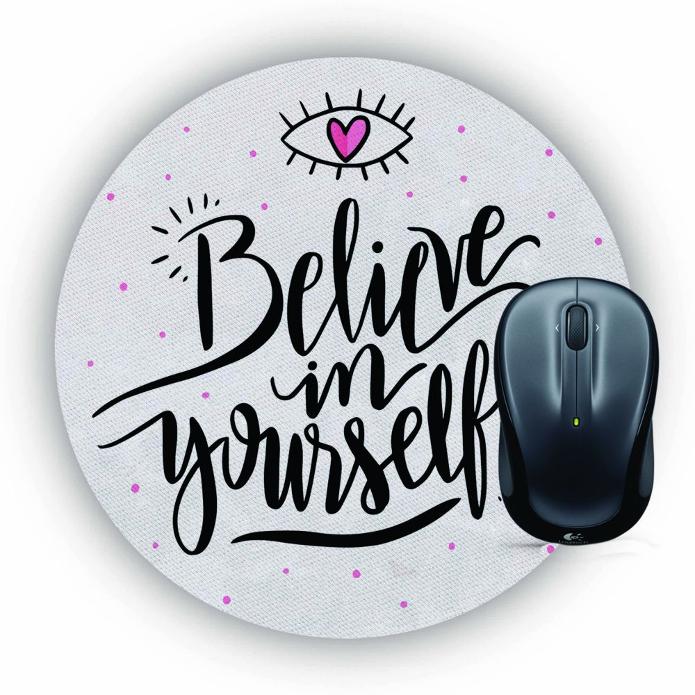 Believe Yourself Mouse Pad (Round)