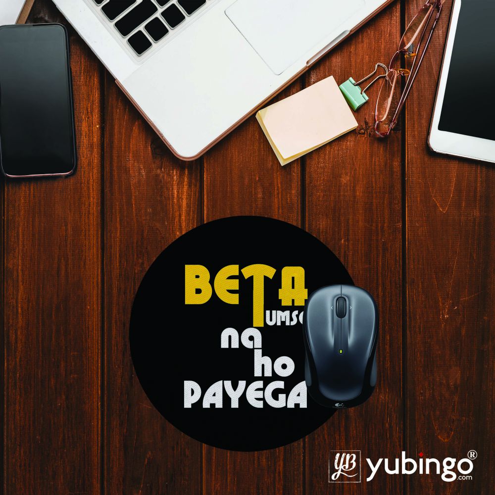 Beta Tumse Na Ho Payega Mouse Pad (Round)