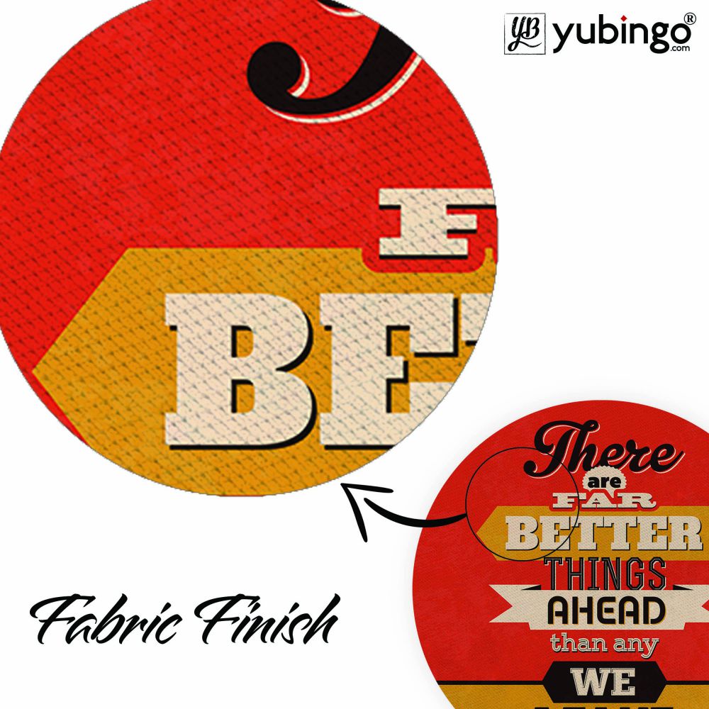 Better Things Ahead Mouse Pad (Round)-Image3