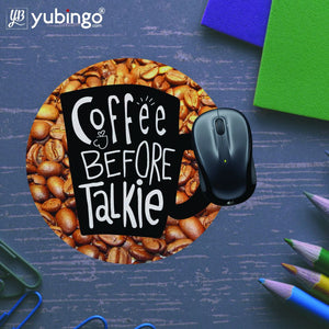 Coffee Before Talkie Mouse Pad (Round)-Image5