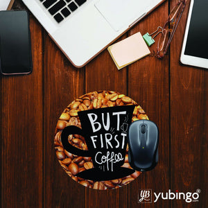 Coffee First Mouse Pad (Round)-Image2