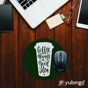 Coffee is Good Idea Mouse Pad (Round)-Image2