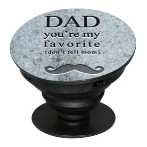 Dad You're my Favourite Mobile Grip Stand (Black)