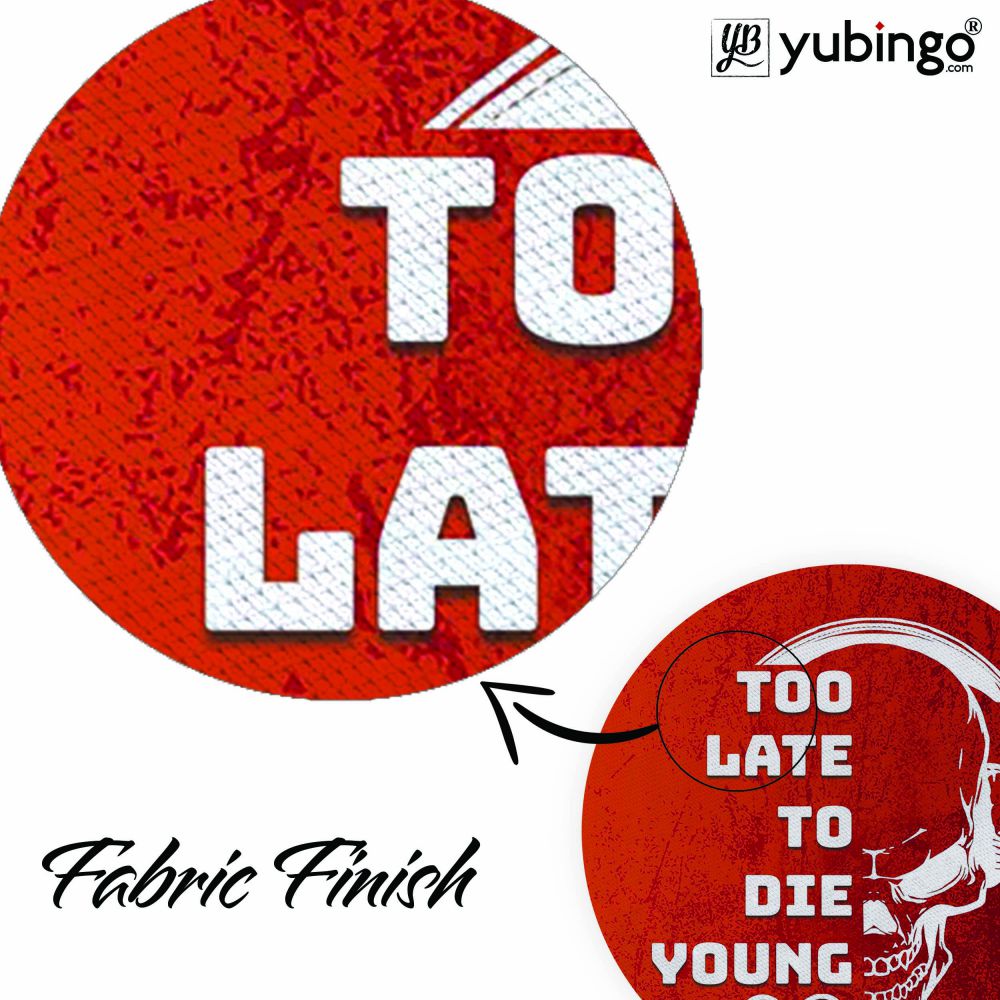 Die Young Mouse Pad (Round)-Image3