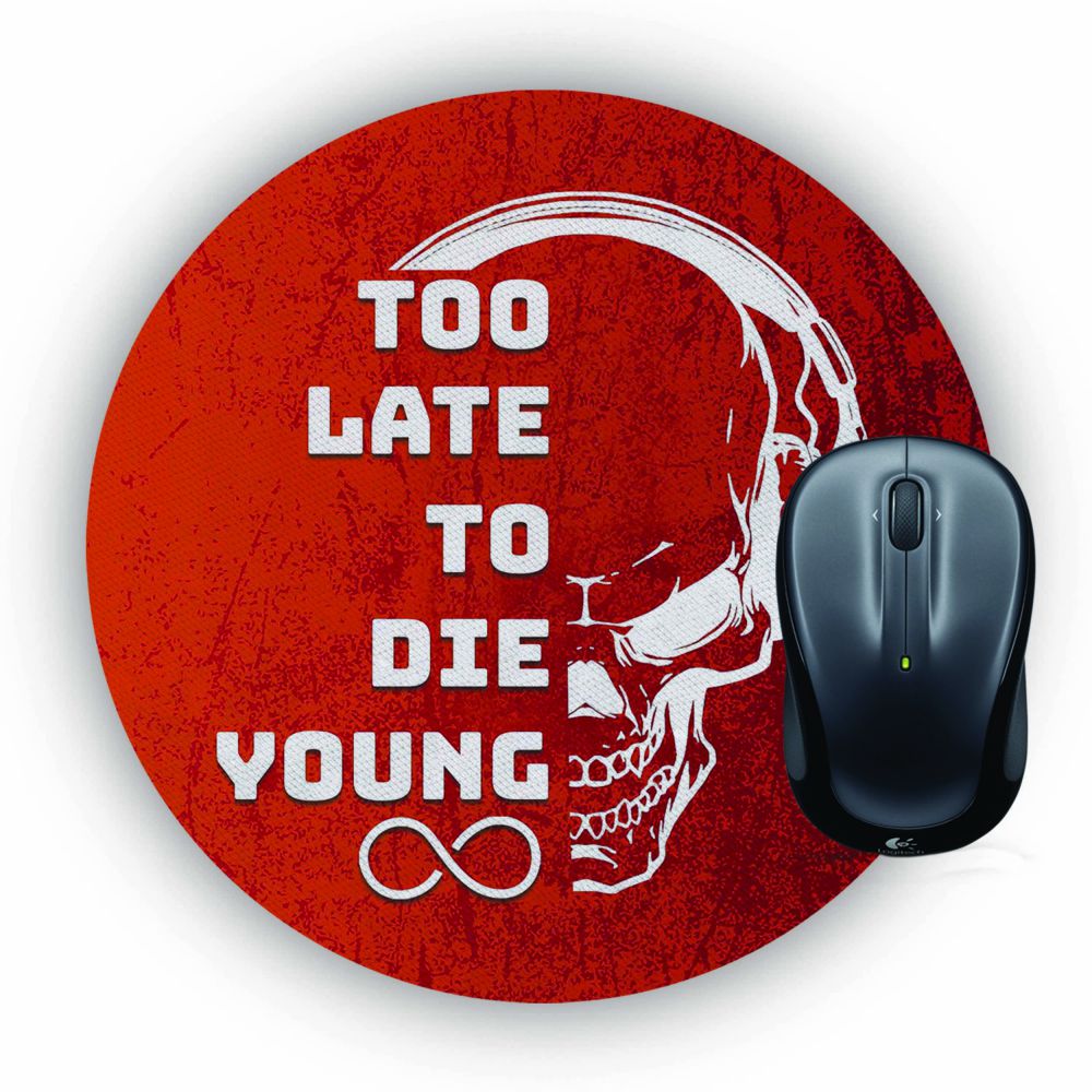 Die Young Mouse Pad (Round)