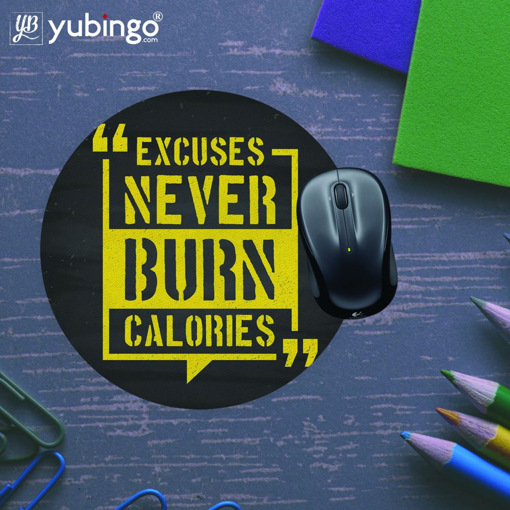 Excuses Never Burn Calories Mouse Pad (Round)-Image5
