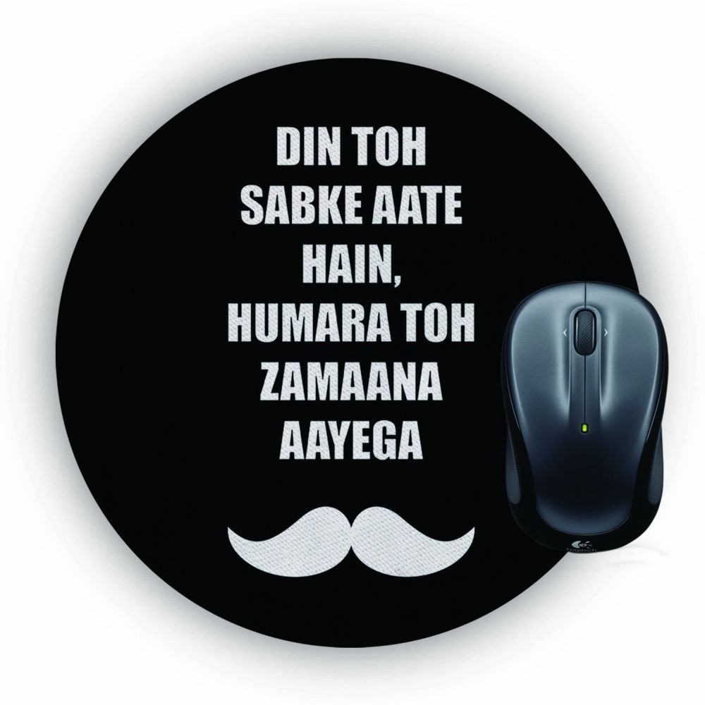 Hamara Toh Zamana Aayega Mouse Pad (Round)