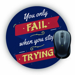 Keep Trying Always Mouse Pad (Round)