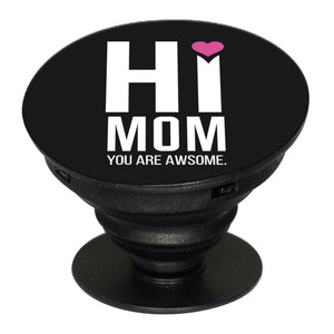 Mom You Are Awesome Mobile Grip Stand (Black)