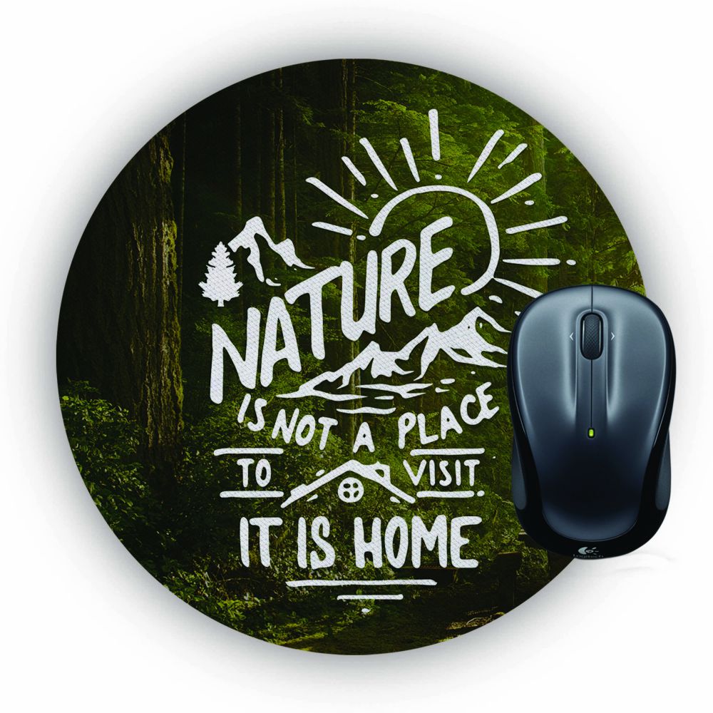 Nature is Home Mouse Pad (Round)