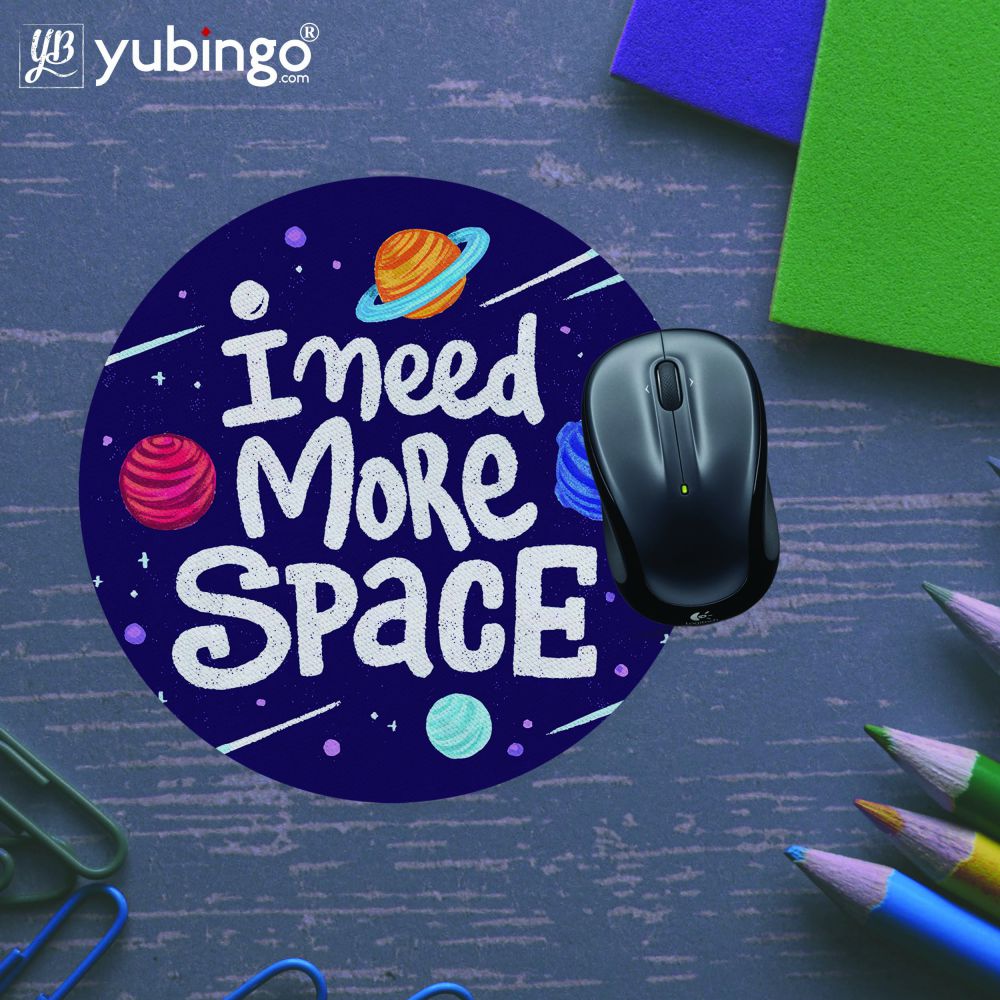 Need More Space Mouse Pad (Round)-Image5