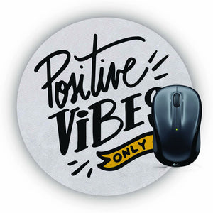 Positive Vibes Only Mouse Pad (Round)