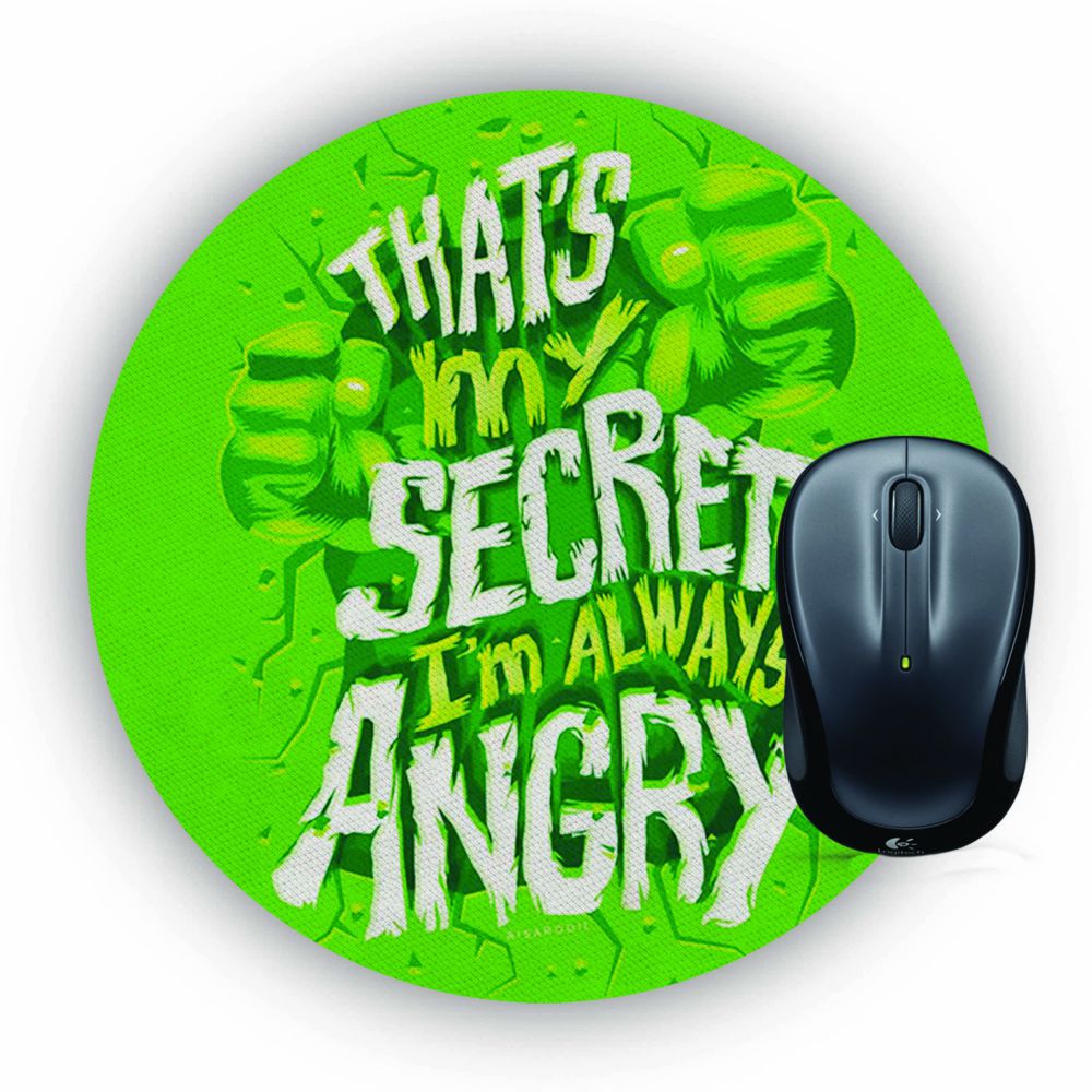 Secret I Am Always Angry Mouse Pad (Round)