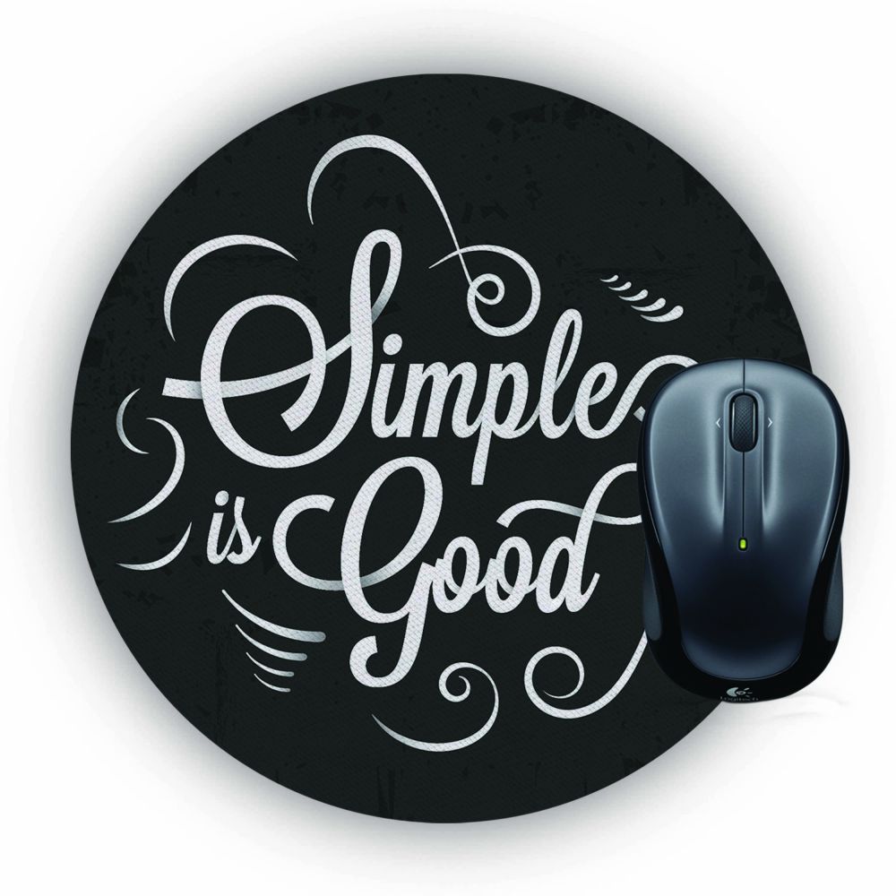 Simple is Good Mouse Pad (Round)