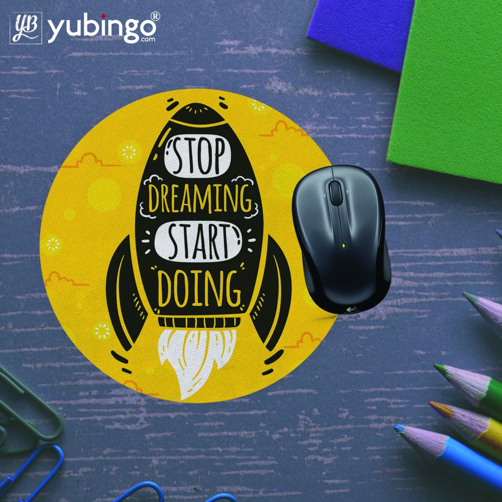 Stop Dreaming Start Doing Mouse Pad (Round)-Image5