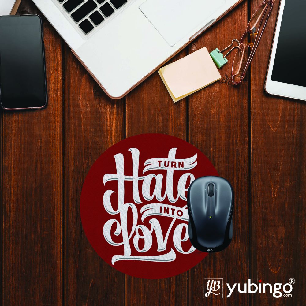 Turn Hate into Love Mouse Pad (Round)