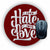 Turn Hate into Love Mouse Pad (Round)