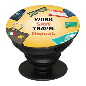 Work. Save. Travel. Repeat Mobile Grip Stand (Black)