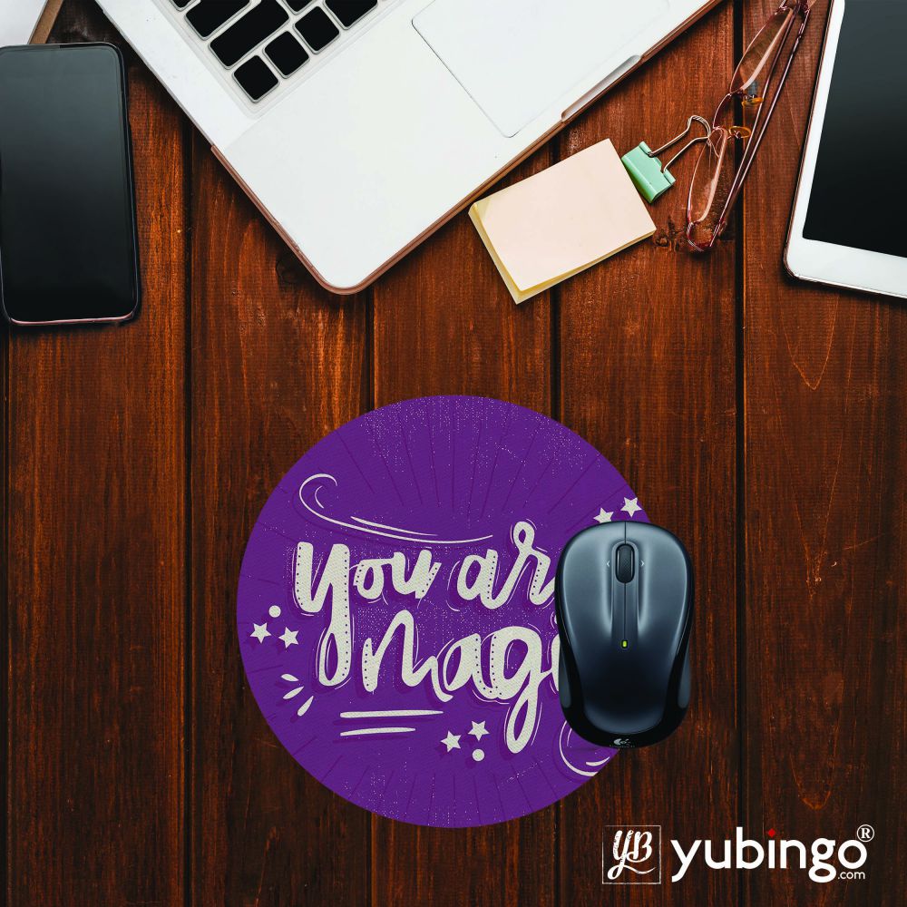 You Are Magic Mouse Pad (Round)