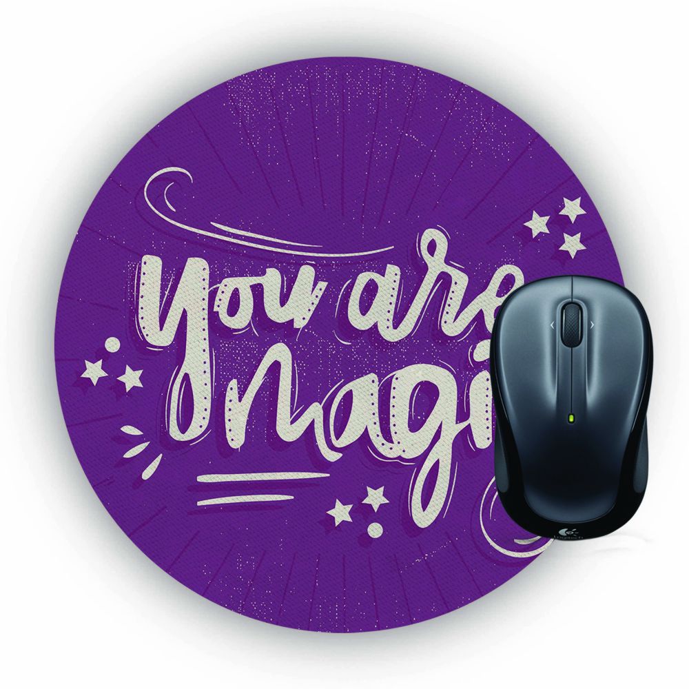 You Are Magic Mouse Pad (Round)