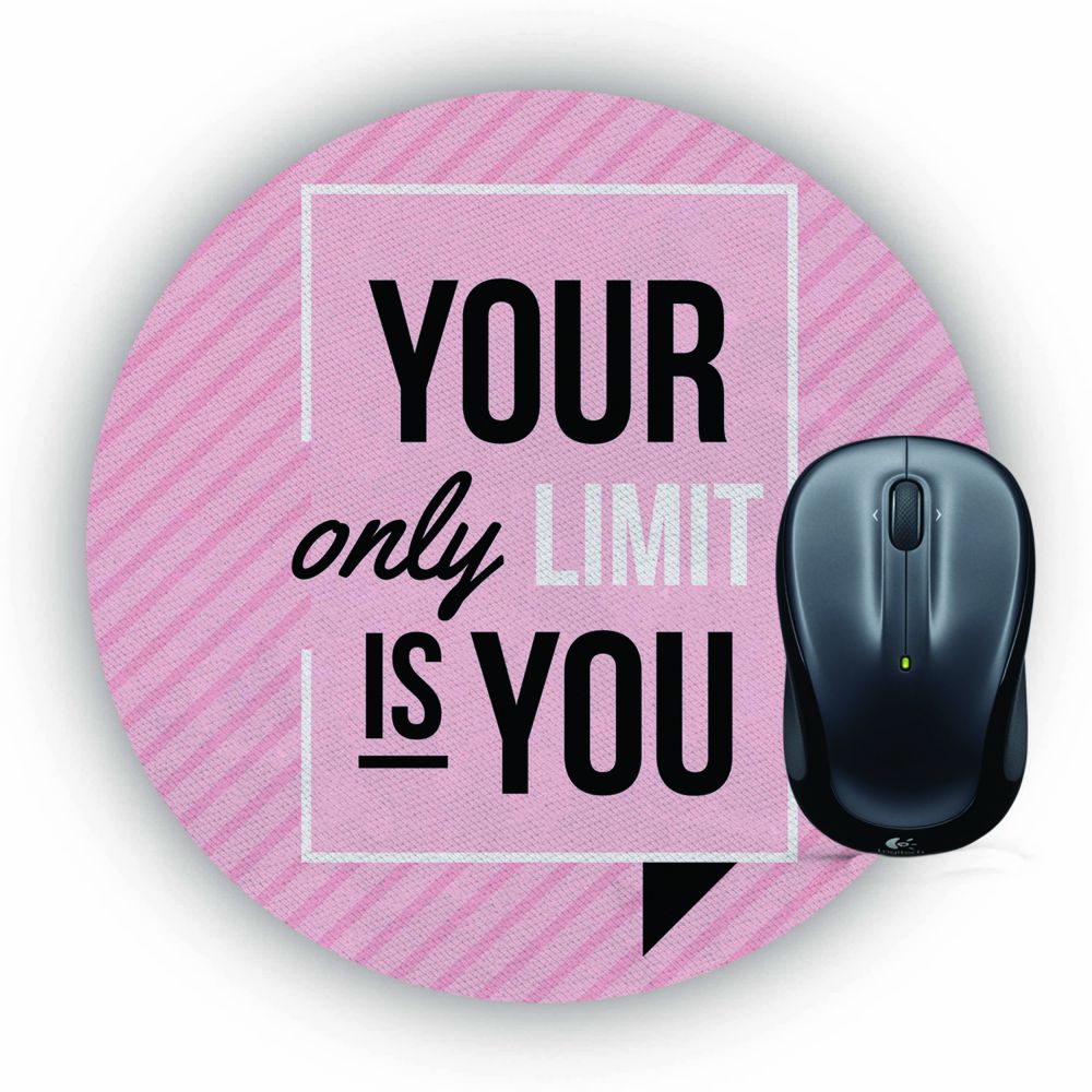 Your Only Limit is You Mouse Pad (Round)