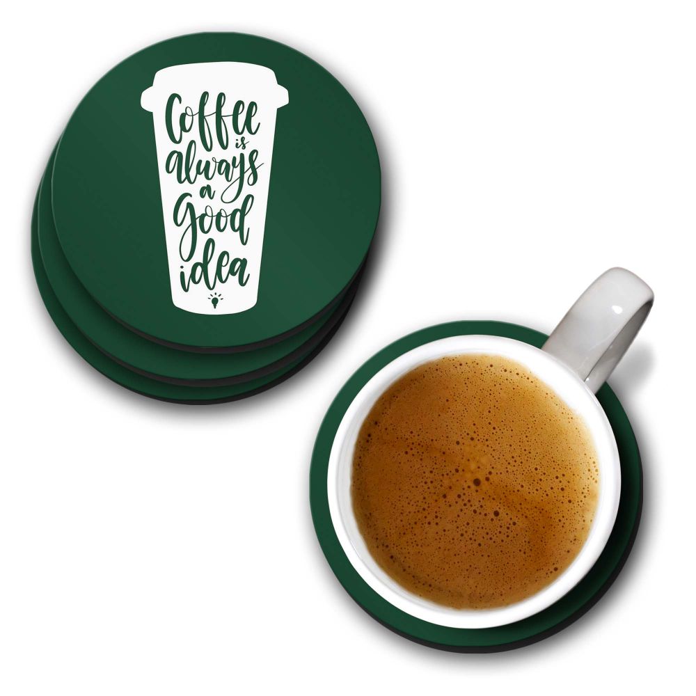 Coffee is Good Idea Coasters