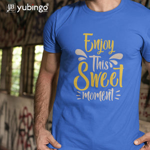 Enjoy This Sweet Moment Men T-Shirt-image4