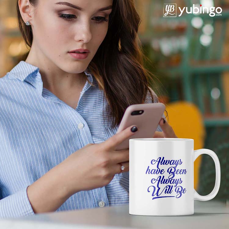 Always Have Been Coffee Mug-Image3