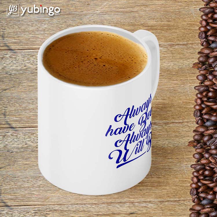 Always Have Been Coffee Mug-Image4
