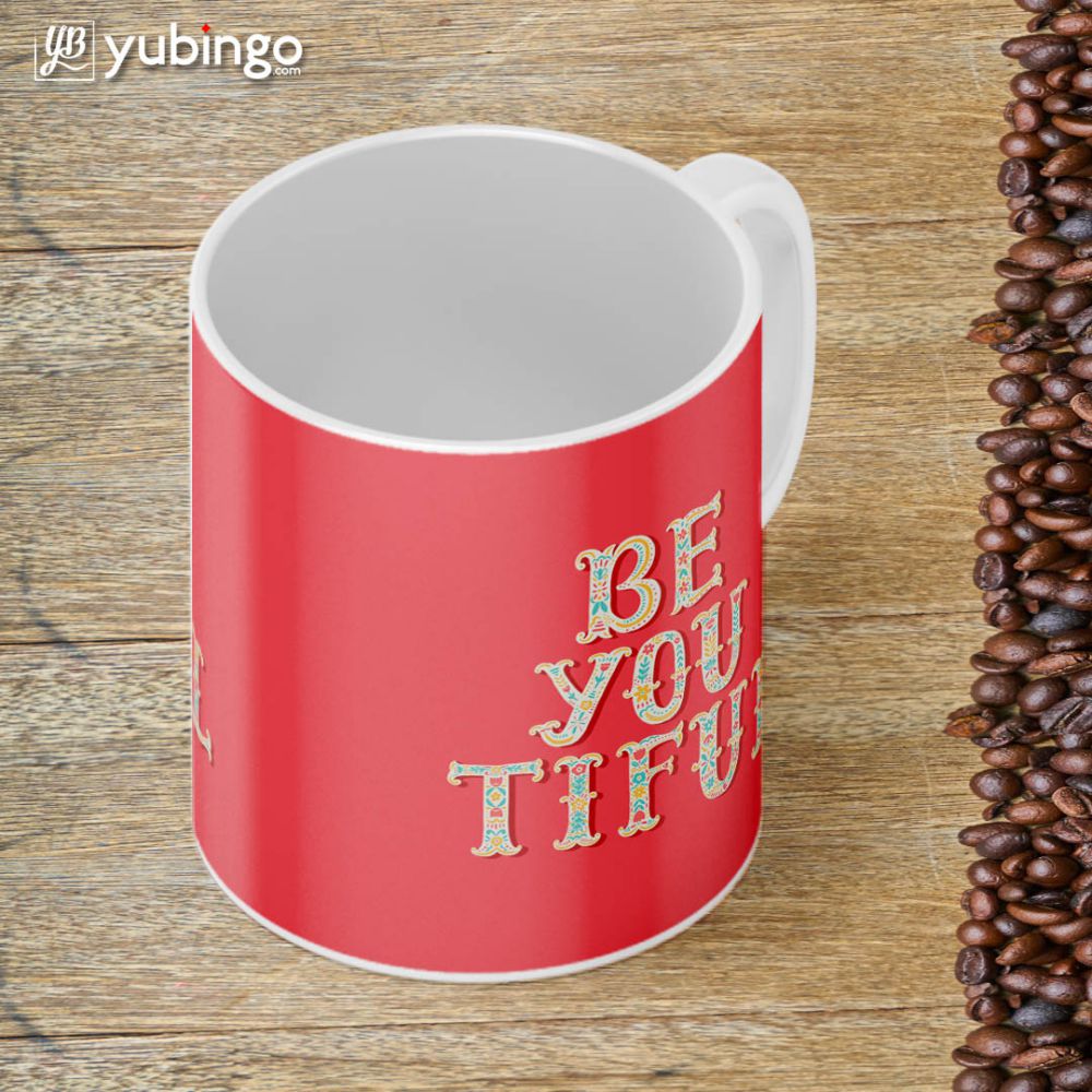 Be You Tiful Coffee Mug-Image4