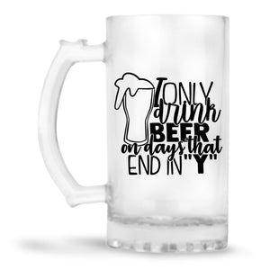 Beer on Days Ending with Y Beer Mug